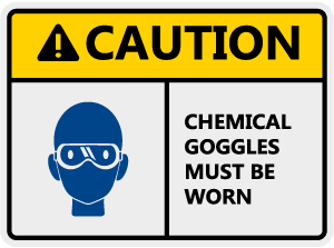 PPE Goggles must be worn